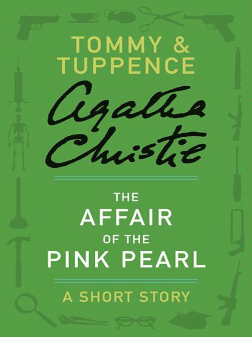 Title details for The Affair of the Pink Pearl by Agatha Christie - Wait list
